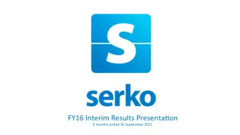 FY16  Interim  Results  Presenta3on    6  months  ended  30  September