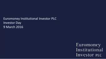 Investor Day  9 March 2016  Introduction to the day  1.  Strategy  Andrew Rashbass, Chief Executive