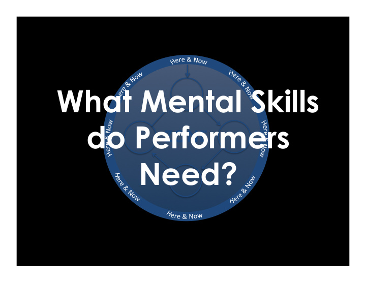 what mental skills do performers