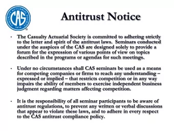 Antitrust Notice  The Casualty Actuarial Society is committed to adhering strictly    to the