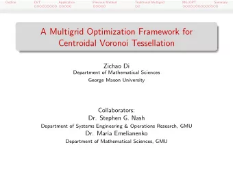 A Multigrid Optimization Framework for  Centroidal Voronoi Tessellation  Zichao Di  Department of