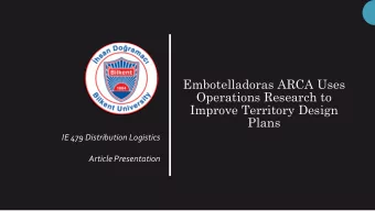 Operations Research to  Improve Territory Design  Plans  IE 479 Distribution Logistics  Article