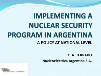 A POLICY AT NATIONAL LEVEL  C. A. TERRADO  Nucleoelctrica Argentina S.A.  Introduction A)