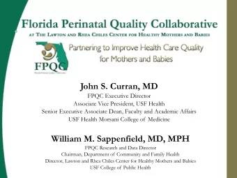 John S. Curran, MD  FPQC Executive Director  Associate Vice President, USF Health  Senior Executive