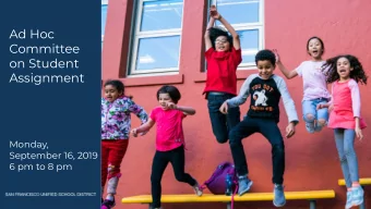 Ad Hoc  Committee  on Student  Assignment  Monday,  September 16, 2019  6 pm to 8 pm  Context  2