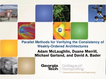 Adam McLaughlin, Duane Merrill,  Michael Garland, and David A. Bader  Challenges of Design