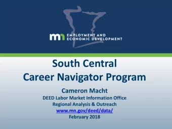 South Central  Career Navigator Program  Cameron Macht  DEED Labor Market Information Office