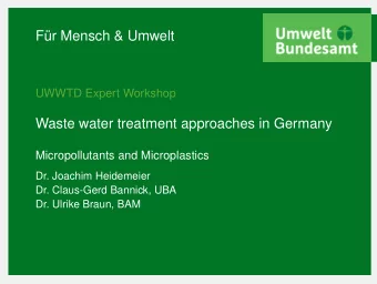 Fr Mensch &amp; Umwelt  UWWTD Expert Workshop  Waste water treatment approaches in Germany