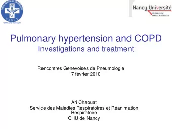 Pulmonary hypertension and COPD  Investigations and treatment  Rencontres Genevoises de Pneumologie