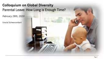 Colloquium on Global Diversity  Parental Leave: How Long is Enough Time?  February 28th, 2020