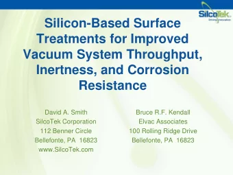 Silicon-Based Surface  Treatments for Improved  Vacuum System Throughput,  Inertness, and Corrosion