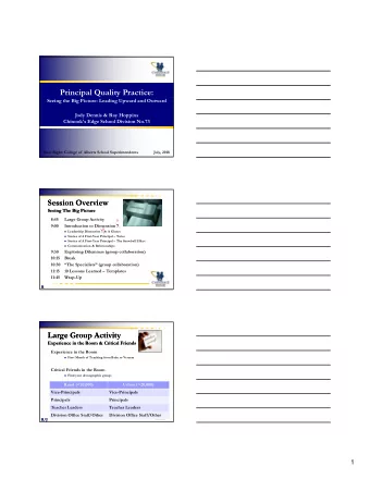 Principal Quality Practice:  Seeing the Big Picture: Leading Upward and Outward  Jody Dennis &amp;