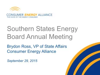 Southern States Energy Board Annual Meeting  Brydon Ross, VP of State Affairs  Consumer Energy
