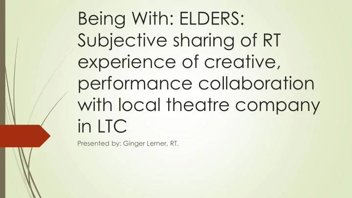 being with elders subjective sharing of rt experience of