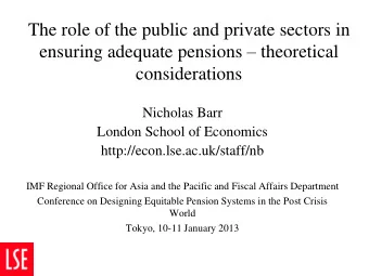 considerations  Nicholas Barr  London School of Economics  http://econ.lse.ac.uk/staff/nb  IMF