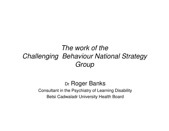the work of the challenging behaviour national strategy