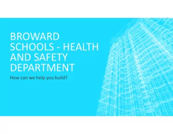 BROWARD  SCHOOLS - HEALTH  AND SAFETY  DEPARTMENT  How can we help you build?  GOAL AND CONTENT