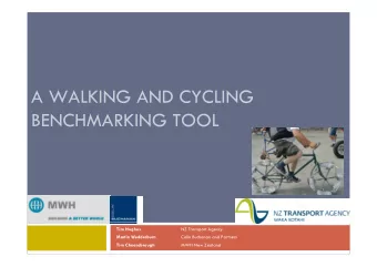 A WALKING AND CYCLING  BENCHMARKING TOOL  Tim Hughes  NZ Transport Agency  Martin Wedderburn  Colin