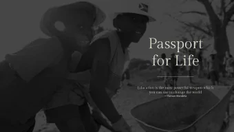 Passport   for Life Education is the most powerful weapon which  you can use to change the