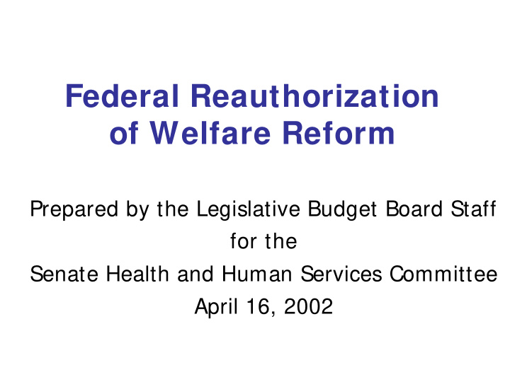 federal reauthorization of welfare reform