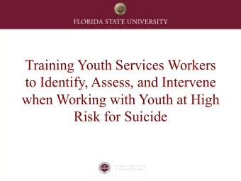 Training Youth Services Workers  to Identify, Assess, and Intervene  when Working with Youth at