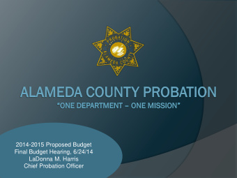 Final Budget Hearing, 6/24/14  LaDonna M. Harris  Chief Probation Officer  To promote public
