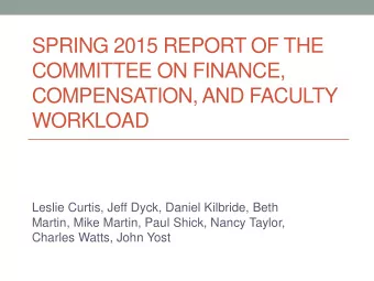 COMPENSATION, AND FACULTY  WORKLOAD  Leslie Curtis, Jeff Dyck, Daniel Kilbride, Beth  Martin, Mike