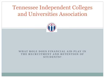 Tennessee Independent Colleges  and Universities Association  1  W H A T  R O L E  D O E S  F I N A