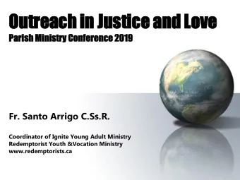 Ou  Outr  treach  each in J  in Jus  ustic  tice  e an  and Lov  d Love  Par  arish  h Ministr