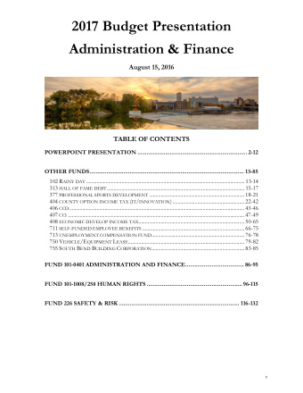 2017 Budget Presentation  Administration &amp; Finance  August 15, 2016  TABLE OF CONTENTS