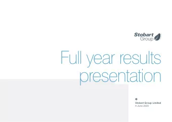Full year results  presentation  Stobart Group Limited  4 June 2020  1  Stobart Group  This