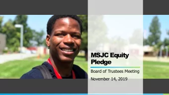 MSJC Equity  Pledge  Board of Trustees Meeting  November 14, 2019  Equity @ MSJC  Equity @ MSJC
