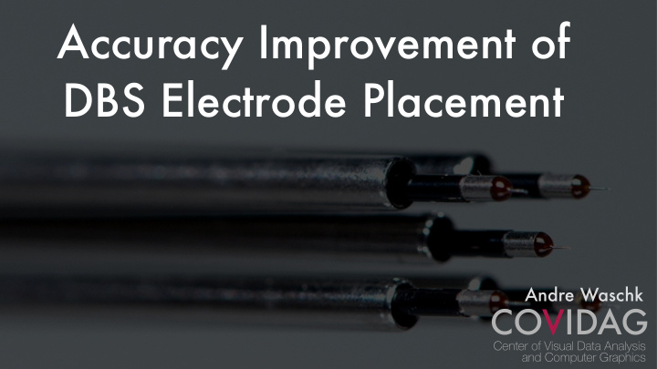 accuracy improvement of dbs electrode placement