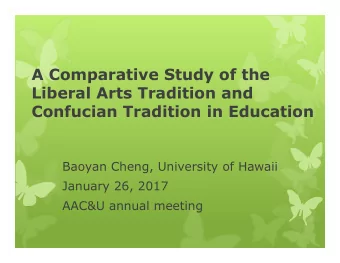 A Comparative Study of the Liberal Arts Tradition and Confucian Tradition in Education  Baoyan