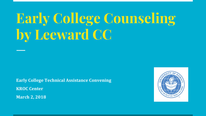 early college counseling by leeward cc