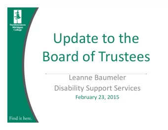 Update to the Board of Trustees Leanne Baumeler Disability Support Services February 23, 2015