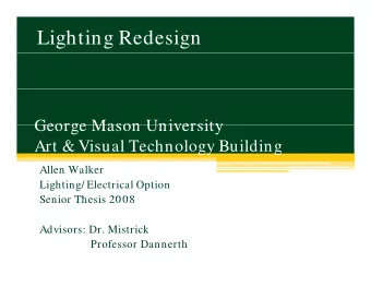 Lighting Redesign  George Mason University  George Mason University  Art &amp; Visual Technology