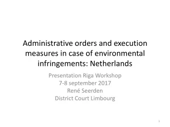infringements: Netherlands  Presentation Riga Workshop  7-8 september 2017  Ren Seerden  District