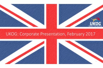 UKOG: Corporate Presentation, February 2017  1  Future Onshore Energy for Britain  Horse Hill flow