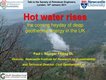 Hot water rises  the coming heyday of deep  geothermal energy in the UK  Paul L Younger FREng DL