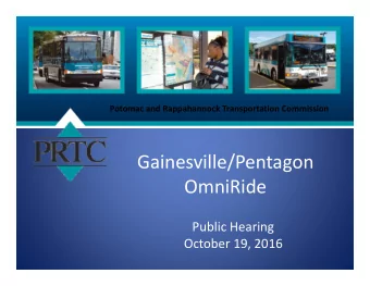 Gainesville/Pentagon  OmniRide Public Hearing October 19, 2016 Potomac and Rappahannock