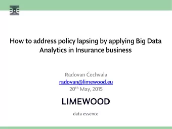How to address policy lapsing by applying Big Data  Analytics in Insurance business Radovan