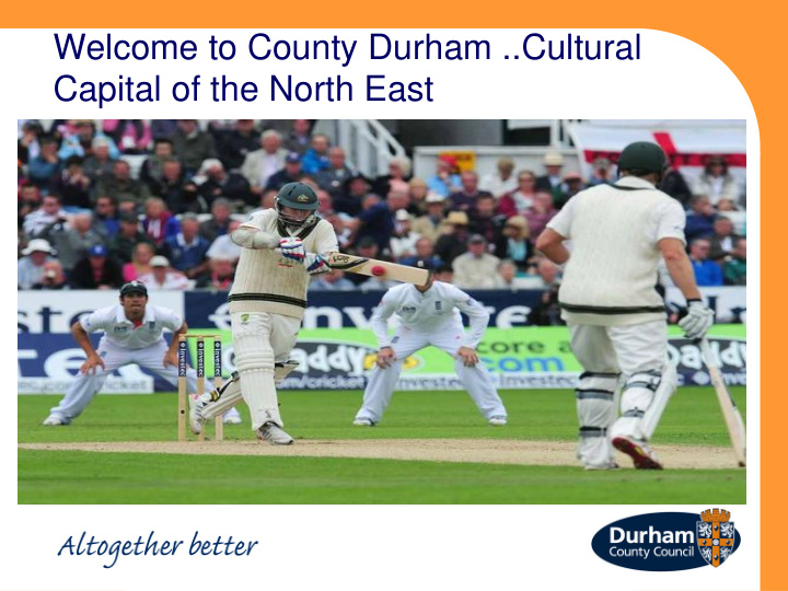 welcome to county durham cultural capital of the north