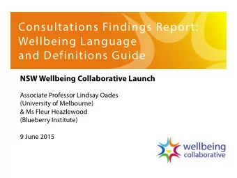 Consultations Findings Report:  Wellbeing Language  and Definitions Guide  NSW Wellbeing