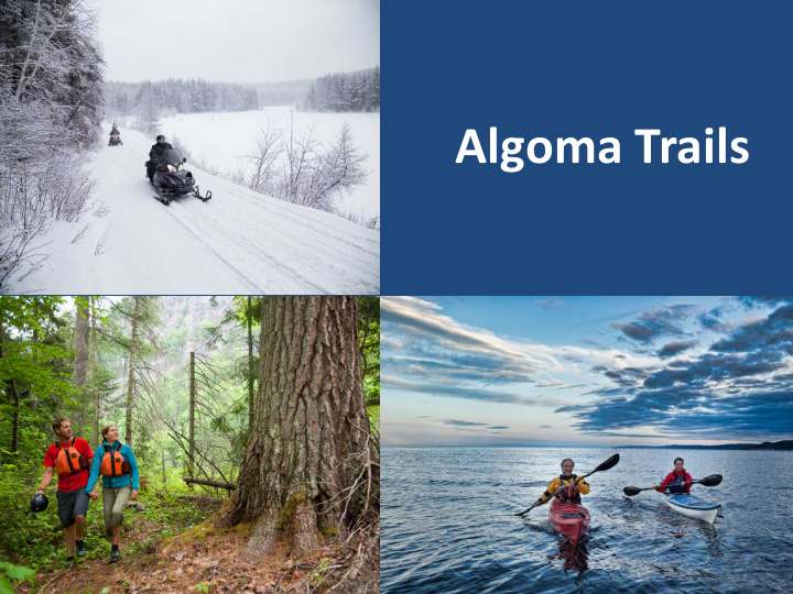algoma trails a not so collaborative approach