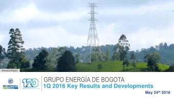 GRUPO ENERGA DE BOGOTA  1Q 2016 Key Results and Developments May 24 th 2016  FINANCIAL  EEB