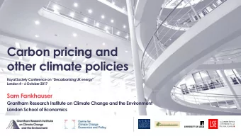 Carbon pricing and  other climate policies  Royal Society Conference on Decarbonising UK