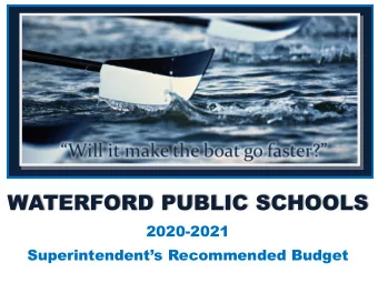 WATERFORD PUBLIC SCHOOLS 2020-2021 Superintendents Recommended Budget Waterford Public Schools