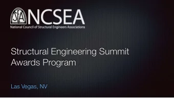 Structural Engineering Summit  Awards Program  Las Vegas, NV  NCSEA Service Award  This award is
