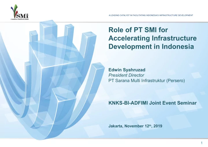 role of pt smi for accelerating infrastructure